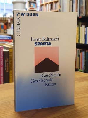 Sparta - Geschichte, Gesellschaft, Kultur