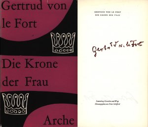 Die Krone der Frau., Nachwort von Bernt von Heiseler. [Signiertes Exemplar].