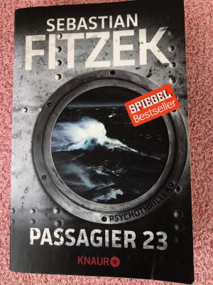 gebrauchtes Buch – Sebastian Fitzek – Passagier 23 - Psychothriller | SPIEGEL Bestseller | »Keine Szene ist zu viel. Keine Wendung so, wie man sie erwartet.« SPIEGEL online