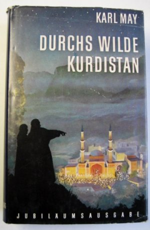 antiquarisches Buch – Karl May – Durchs wilde Kurdistan - Reiseerzählung - Jubiläumsausgabe