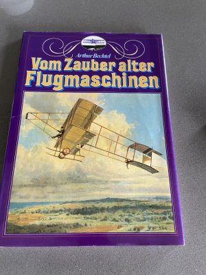 Vom Zauber alter Flugmaschinen