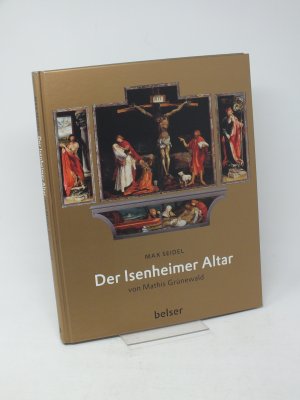 gebrauchtes Buch – Max Seidel – Der Isenheimer Altar