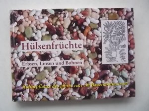 gebrauchtes Buch – Karin Götz – Hülsenfrüchte - Erbsen, Linsen und Bohnen. Kulturpflanze des Jahres 2001 im Bauernhofmuseum