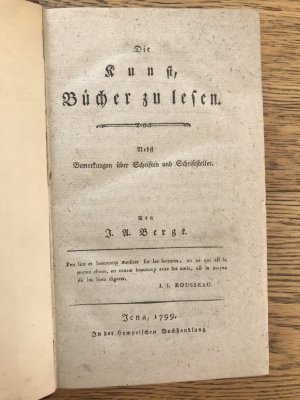 Die Kunst, Bücher zu lesen. Nebst Bemerkungen über Schriften und Schriftsteller.