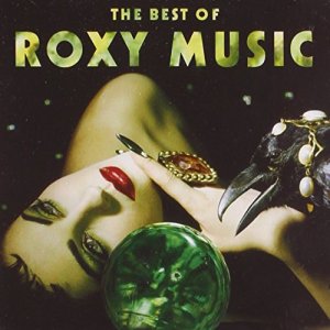 neuer Tonträger – Roxy Music – The Best of Roxy Music