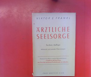 Ärztliche Seelsorge. SECHSTE DURCHGESEHENE AUFLAGE