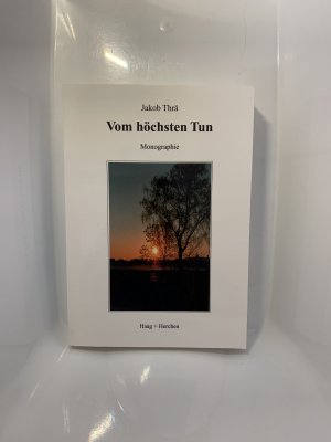 Vom höchsten Tun