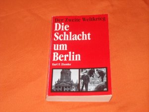 gebrauchtes Buch – Ziemke, Earl F – Die Schlacht um Berlin