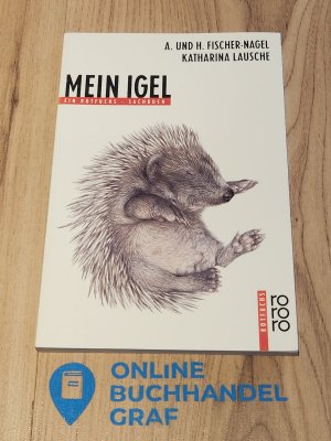 gebrauchtes Buch – Fischer-Nagel, Andreas; Fischer-Nagel – Mein Igel