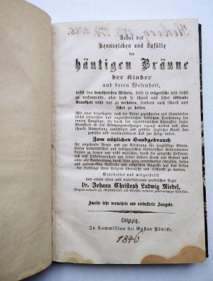 Ueber die Kennzeichen und Zufälle der heutigen Bräune der Kinder und deren Wesenheit, nebst den bewährtesten Mitteln, diese so trügerische und leicht […]