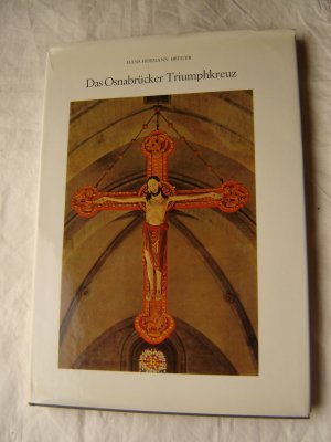 Das Osnabrücker Triumphkreuz. Das Triumphkreuz im Dom zu Osnabrück.