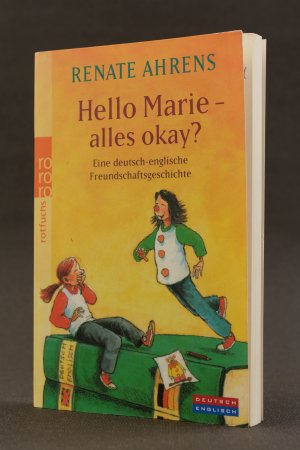 Hello Marie - alles okay? Eine deutsch-englische Freundschaftsgeschichte