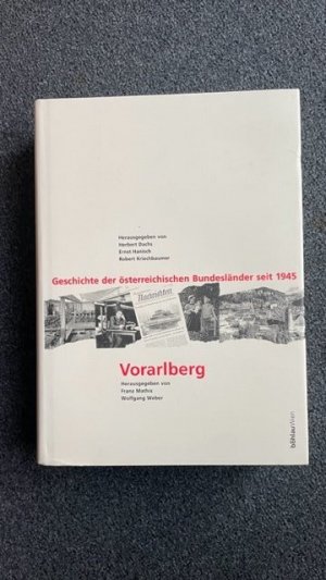 Vorarlberg - Zwischen Fußach und Flint, Alemannentum und Weltoffenheit (Geschichte der österreichischen Bundesländer seit 1945)