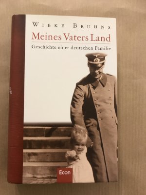 gebrauchtes Buch – Wibke Bruhns – Meines Vaters Land - Geschichte einer deutschen Familie