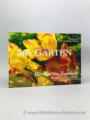 gebrauchtes Buch – Gisela Keil – 365 Gärten., Das Garten-Tagebuch. Ratgeber durch das Gartenjahr und Garten-Tagebuch in einem.