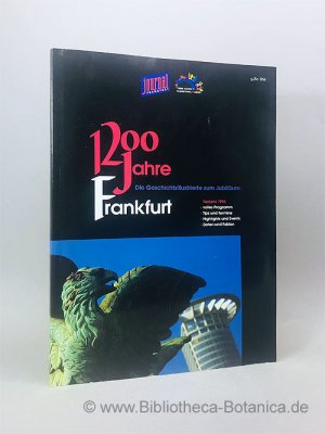 gebrauchtes Buch – Rexroth, Dieter/Jan-Peter Eichhorn/Gerhard Krauß  – 1200 Jahre Frankfurt., die Geschichtsillustrierte zum Jubiläum ; Festjahr 1994: volles Programm, Tips und Termine, Highlights und events, Daten und Fakten.