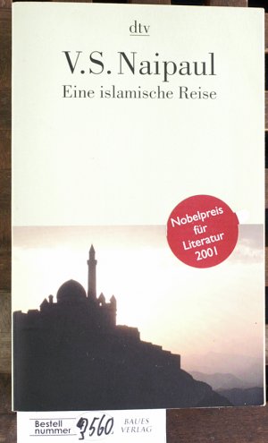 gebrauchtes Buch – Naipaul, V. S – Eine islamische Reise unter den Gläubigen