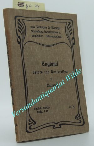 antiquarisches Buch – Macaulay, Thomas Babington – England before the Restoration. From the first Chapter of the History of England. (In Auszügen mit Anmerkungen zum Schulgebrauch)