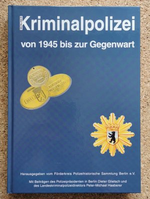 gebrauchtes Buch – Förderkreis Polizeihistorische Sammlung Berlin e.V. – Kriminalpolizei - von 1945 bis zur Gegenwart