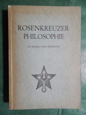 Rosenkreuzer Philosophie in Frage und Antwort