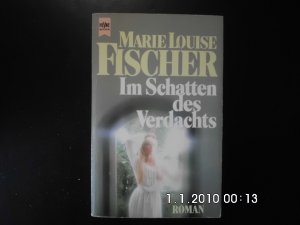 gebrauchtes Buch – Fischer, Marie Louise – Im Schatten des Verdachts