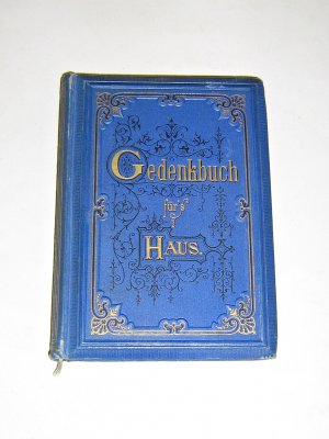 antiquarisches Buch – Gedenkbuch für's Haus ~ um 1900