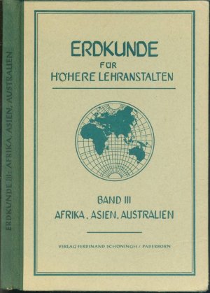 antiquarisches Buch – Maria Ernst; Hildegard Kraft (Bearbeitung) – Erdkunde für höhere Lehranstalten: Band III. Afrika, Asien Australien