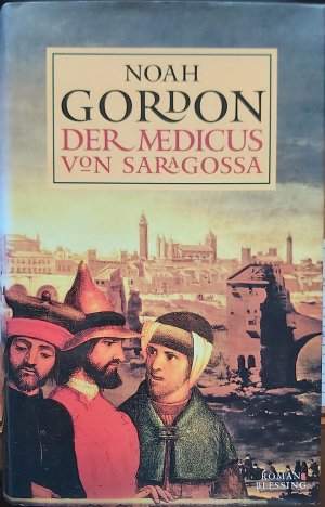 gebrauchtes Buch – Noah Gordon – Der Medicus von Saragossa