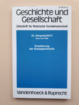 gebrauchtes Buch – Geschichte und Gesellschaft. Zeitschrift für historische Sozialwissenschaft. 22. Jahrgang 1996, Heft 2: Erweiterung der Sozialgeschichte