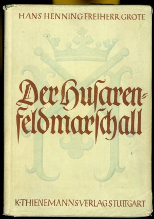 Der Husarenfeldmarschall - Leben und Schicksal Augusts von Mackensen [Husaren-Feldmarschall, August]