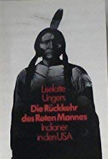 Die Rückkehr des Roten Mannes. Indianer in den USA.