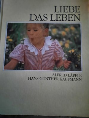 Liebe das Leben