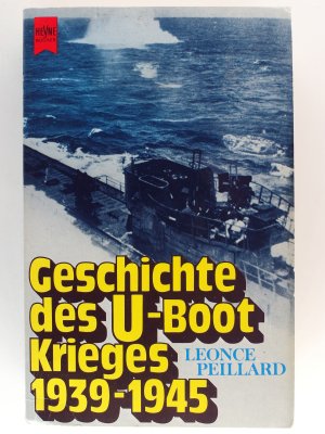 Die Geschichte des U-Boot- Krieges 1939 - 1945