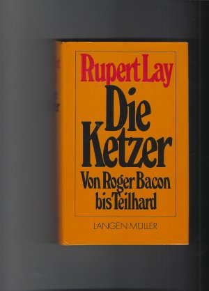 gebrauchtes Buch – Rupert Lay – Die Ketzer