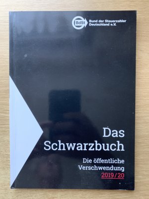 Das Schwarzbuch - Die öffentliche Verschwendung 2019/20.  Das 47. Schwarzbuch des Bundes der Steuerzahler