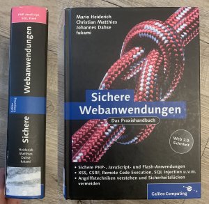 gebrauchtes Buch – Heiderich, Mario; Matthies – Sichere Webanwendungen - PHP-, JavaScript- und Flash-Sicherheit, Cross Site Scripting, Session-Hijacking, SQL-Injection, Web 2.0-Sicherheit,