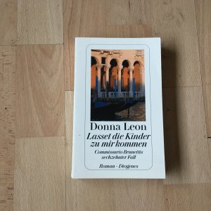 gebrauchtes Buch – Donna Leon – Lasset die Kinder zu mir kommen - Commissario Brunettis sechzehnter Fall