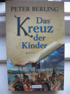 gebrauchtes Buch – Peter Berling – Das Kreuz der Kinder