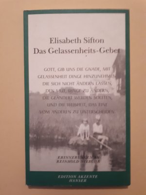 gebrauchtes Buch – Elisabeth Sifton – Das Gelassenheitsgebet - Erinnerungen an Reinhold Niebuhr