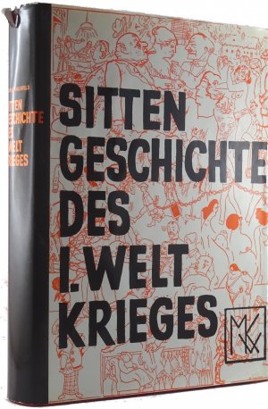 Sittengeschichte des I. Weltkrieges & Sittengeschichte des II. Weltkrieges.