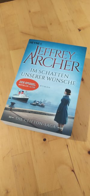 gebrauchtes Buch – Jeffrey Archer – Im Schatten unserer Wünsche - Die Clifton Saga 4 - Roman