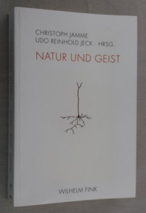 Natur und Geist - Die Philosophie entdeckt das Gehirn