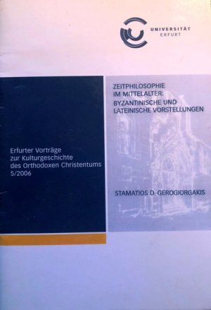 gebrauchtes Buch – Gerogiorgakis, Stamatios D – Zeitphilosophie im Mittelalter: Byzantinische und lateinische Vorstellungen.