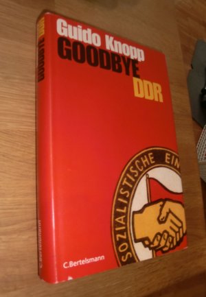 gebrauchtes Buch – Guido Knopp – Goodbye DDR (Hardcover Non-Fiction)