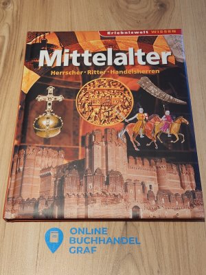 gebrauchtes Buch – Erlebniswelt Wissen - Mittelalter- Herrscher.Ritter.Handelsherren