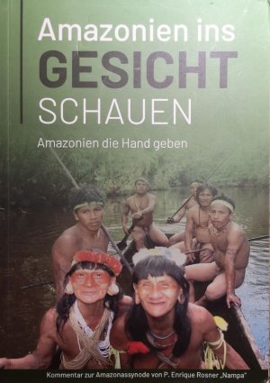 Amazonien ins Gesicht schauen - Amazonien die Hand geben