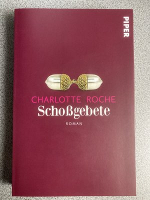 gebrauchtes Buch – Charlotte Roche – Schoßgebete