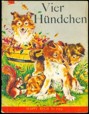 Vier Hündchen (=  Happy Buch Nr. 1029)