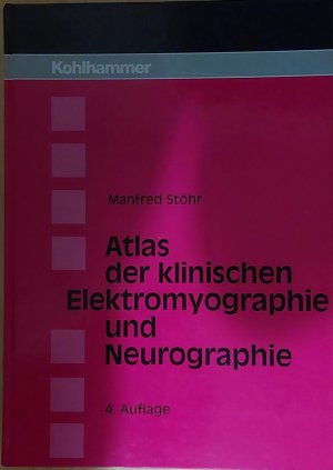 Atlas der klinischen Elektromyographie und Neurographie