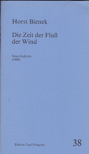 Die Zeit der Fluß der Wind. Neue Gedichte (1989)